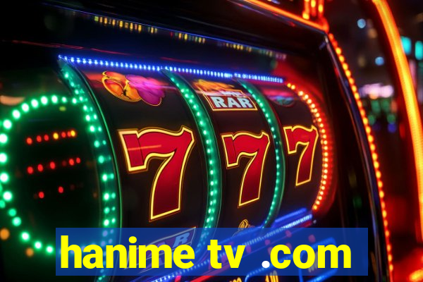 hanime tv .com